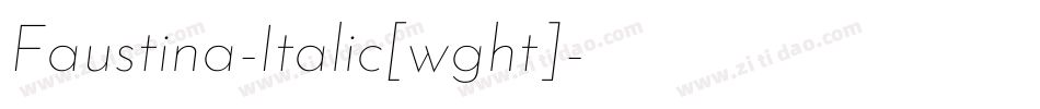Faustina-Italic[wght]字体转换